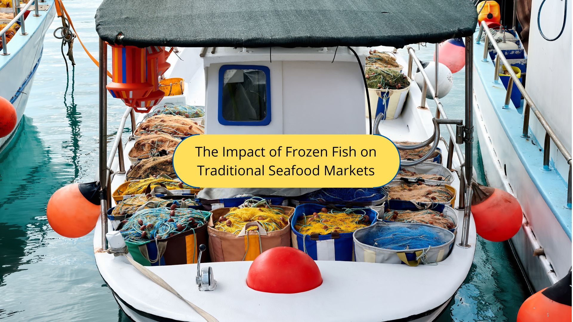 The Impact of Frozen Fish on Traditional Seafood Markets